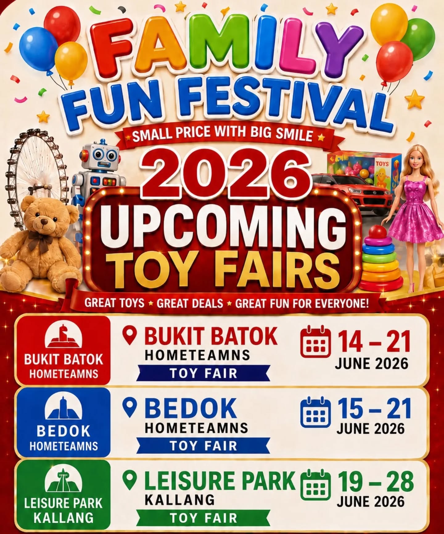 2026 June Holiday Fairs! ❤️ 

Bukit Batok HomeTeamNS 14th - 21st June 
Bedok HomeTeamNS 15th - 21st June
Leisure Park Kallang 19th - 28th June